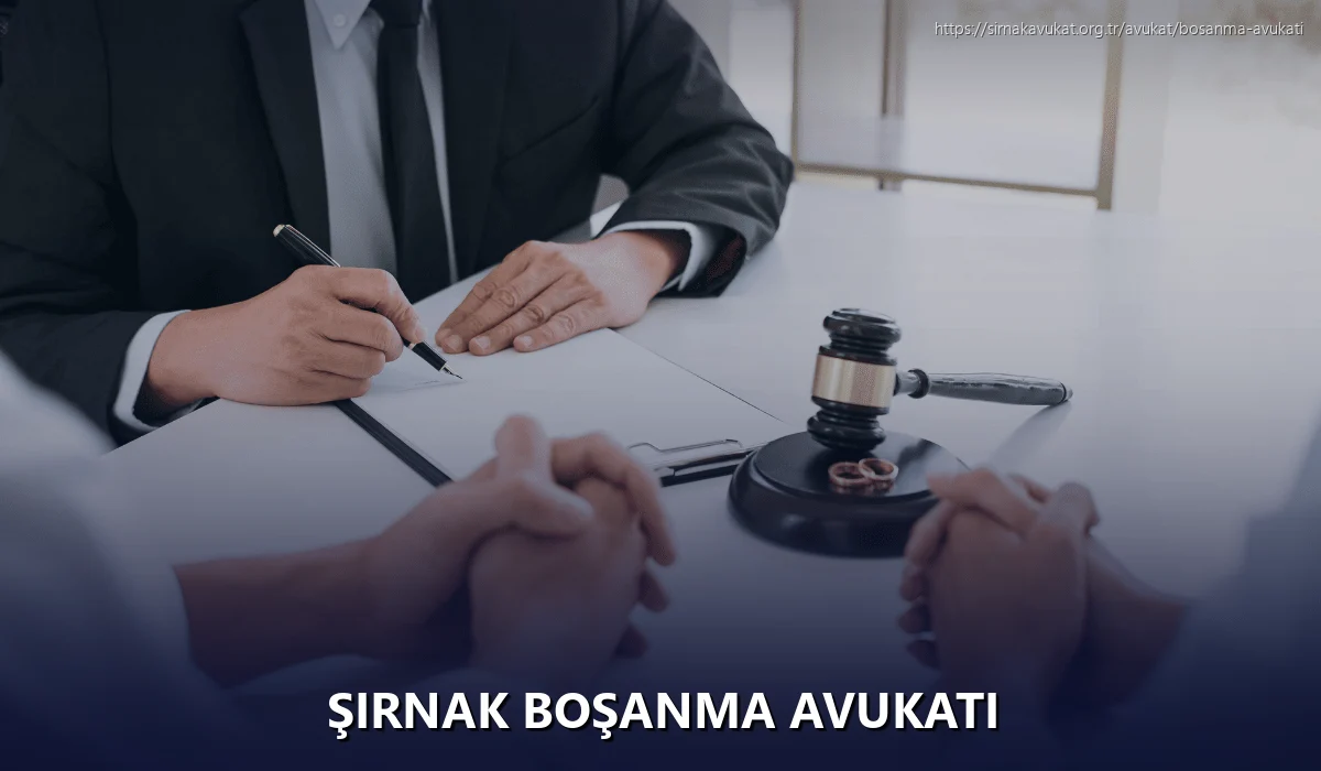 Şırnak Boşanma Avukatı
