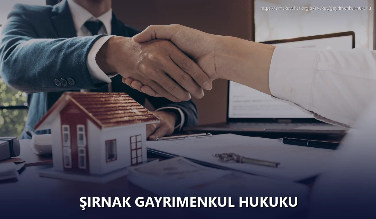 Şırnak Gayrimenkul Hukuku