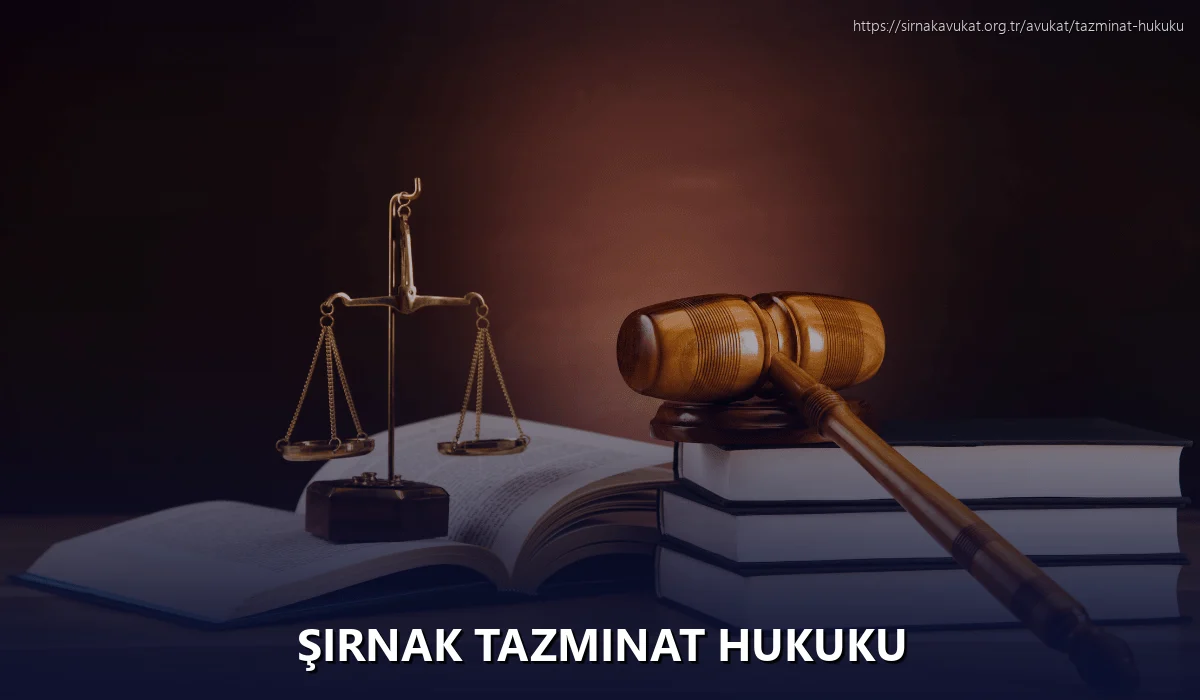 Şırnak Tazminat Hukuku